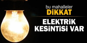 DİKKAT 13.04.2019 Elektrik Kesintisi