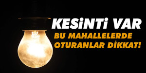 DİKKAT 24.05.2019 Elektrik Kesintisi