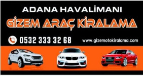 Adana Havalimanı Gizem Araç Kiralama Rent A Car Seyhan HİZMETE DEVAM EDİYOR!